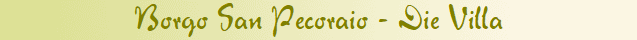 Borgo San Pecoraio - Die Villa